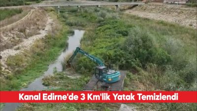 Edirne’den geçen Meriç Nehri’nde taşkınları önlemek amacıyla inşa edilen Kanal