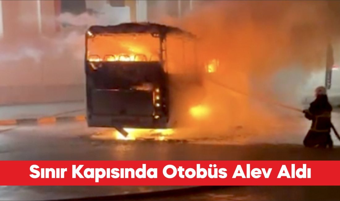 Kapıkule Sınır Kapısı’nda park halindeki bir yolcu otobüsünde çıkan yangın,