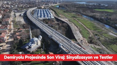 Türkiye’nin Avrupa ülkeleriyle yüksek standartlı demir yolu bağlantısını sağlayacak Halkalı-Kapıkule