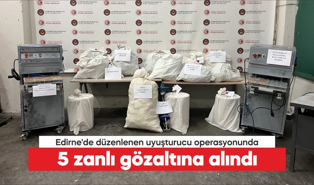 Edirne’de düzenlenen operasyonda 117 kilo 434 gram sentetik uyuşturucu ve