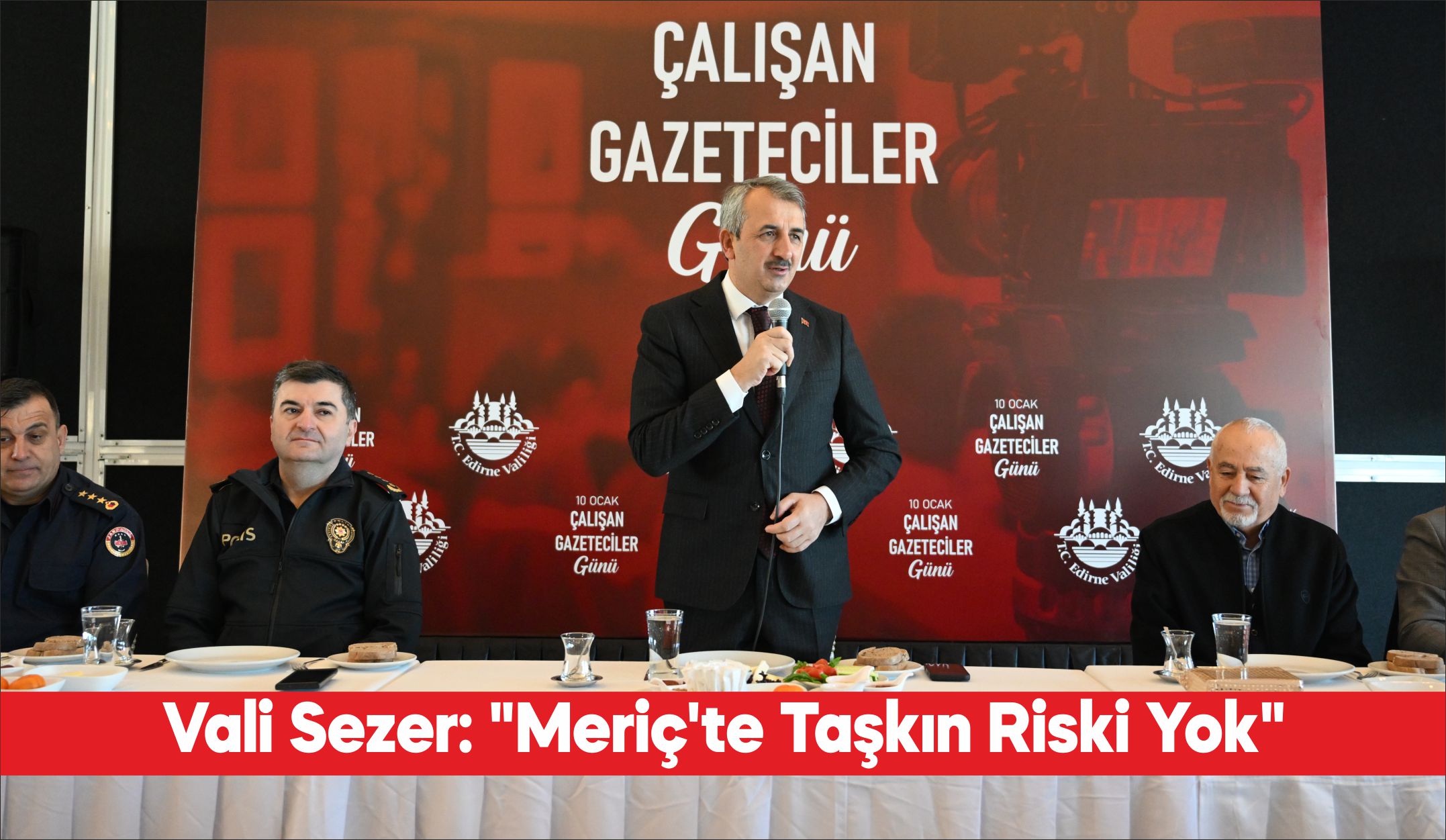 Edirne Valisi Yunus Sezer, kent genelinde ve Bulgaristan’daki yağışlarla debisi