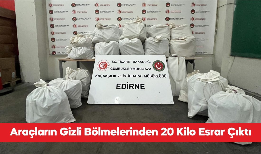Kapıkule Sınır Kapısı’ndaki iki otomobilde 20 kilo 812 gram esrar