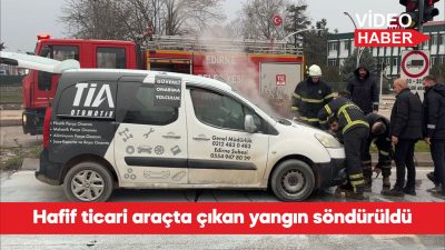 Edirne’de seyir halindeki hafif ticari araçta çıkan yangın itfaiye ekiplerince