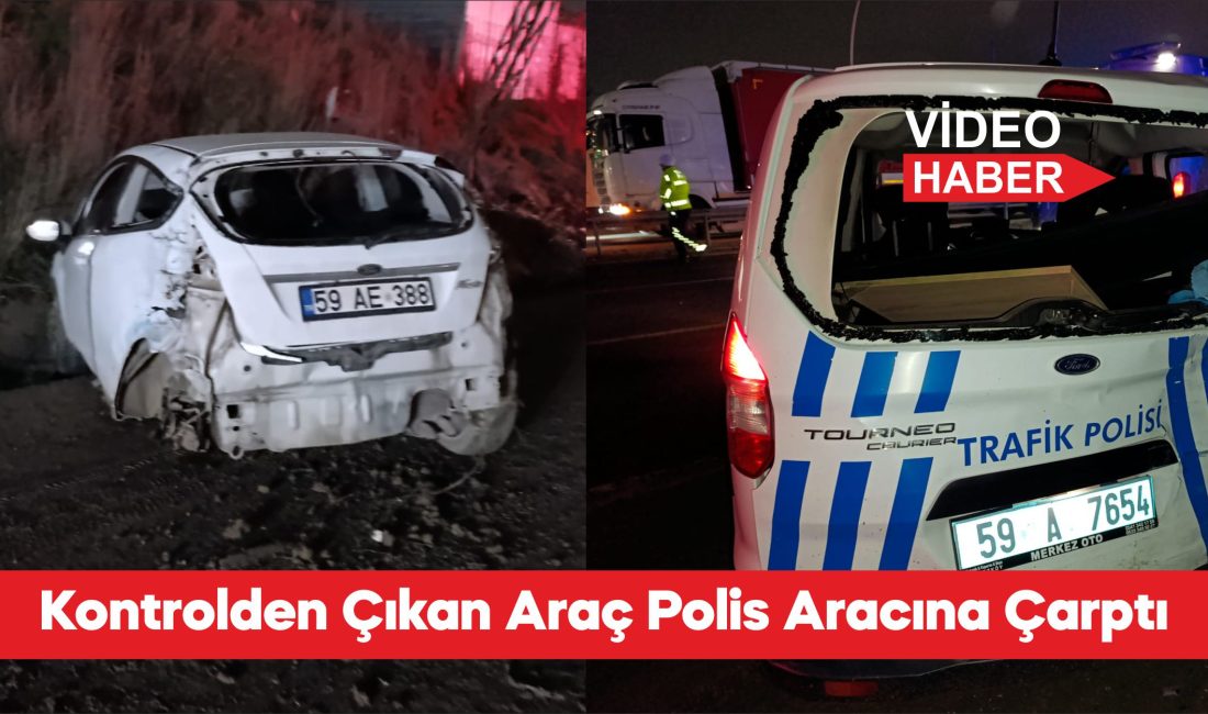 Tekirdağ’ın Çerkezköy ilçesinde kontrolden çıkan otomobilin park halindeki polis aracına,