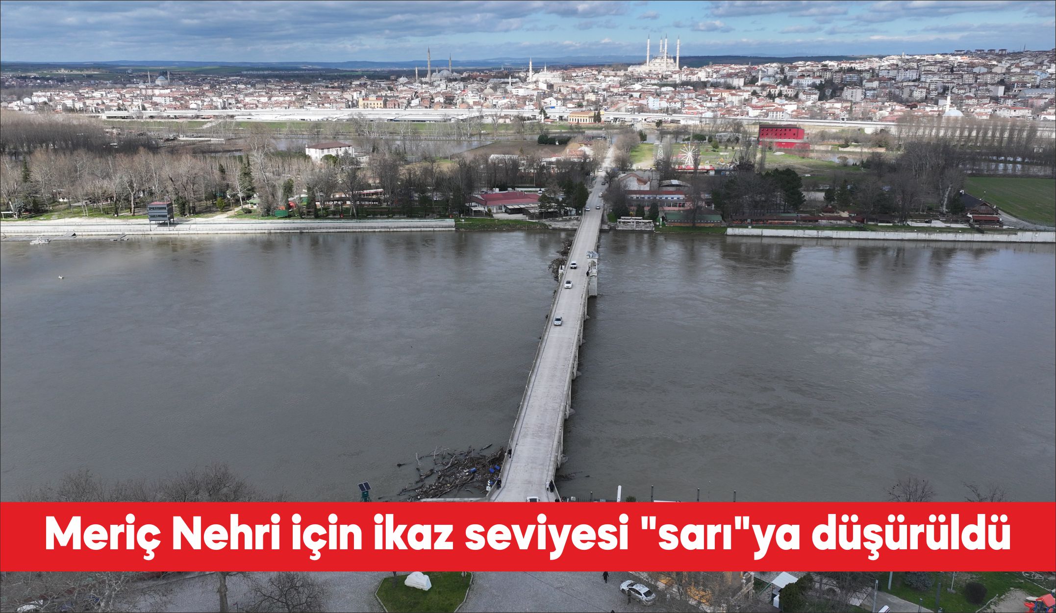 Edirne’de taşkına yol açan Tunca ile Meriç nehirlerinin debilerindeki düşüş