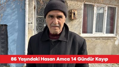 Çanakkale’nin Lapseki ilçesinde 86 yaşındaki Hasan Yalçınkaya’dan 14 gündür haber