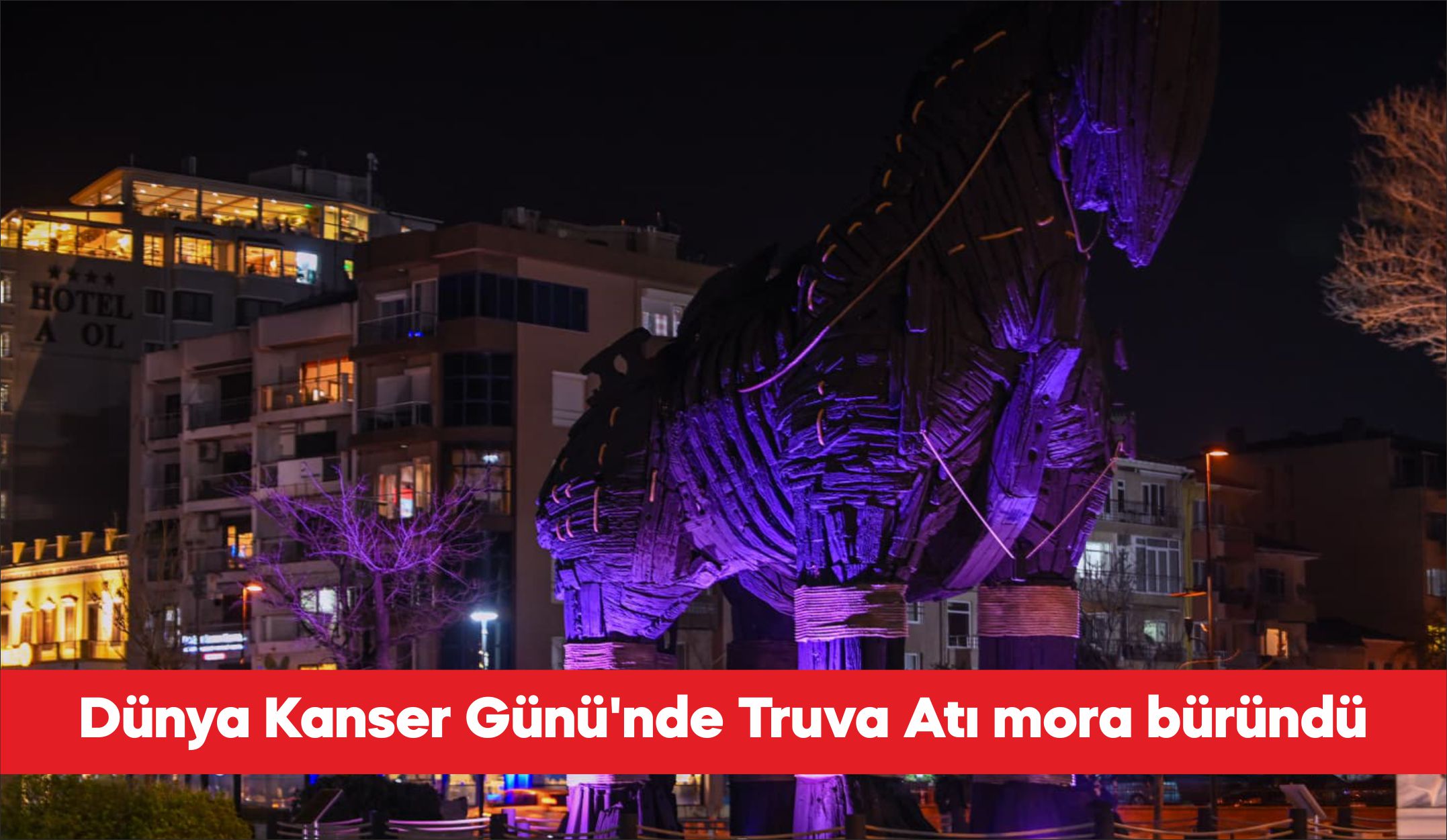 Çanakkale’de kordon boyundaki Truva Atı, 4 Şubat Dünya Kanser Günü