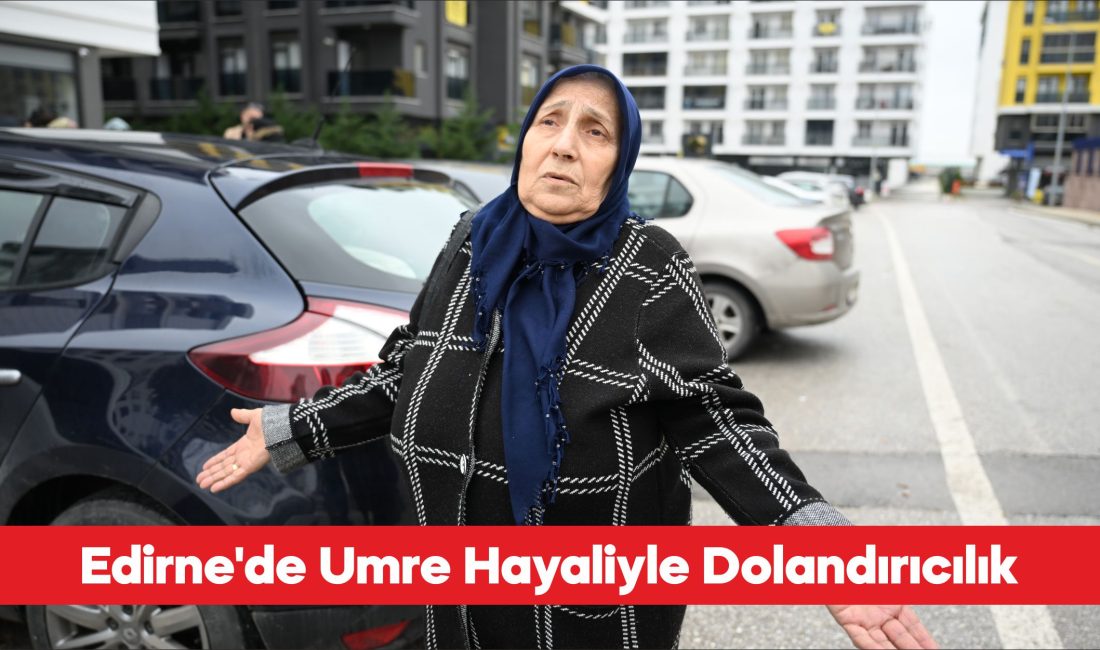 Edirne’de umre ibadeti için kutsal topraklara gitmek isteyen 17 kişi,