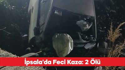 Edirne’nin İpsala ilçesinde şarampole devrilen otomobilde 2 kişi hayatını kaybetti.