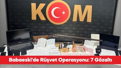 Kırklareli’nin Babaeski ilçesinde “rüşvet”, “irtikap” ve “kişisel verileri hukuka aykırı
