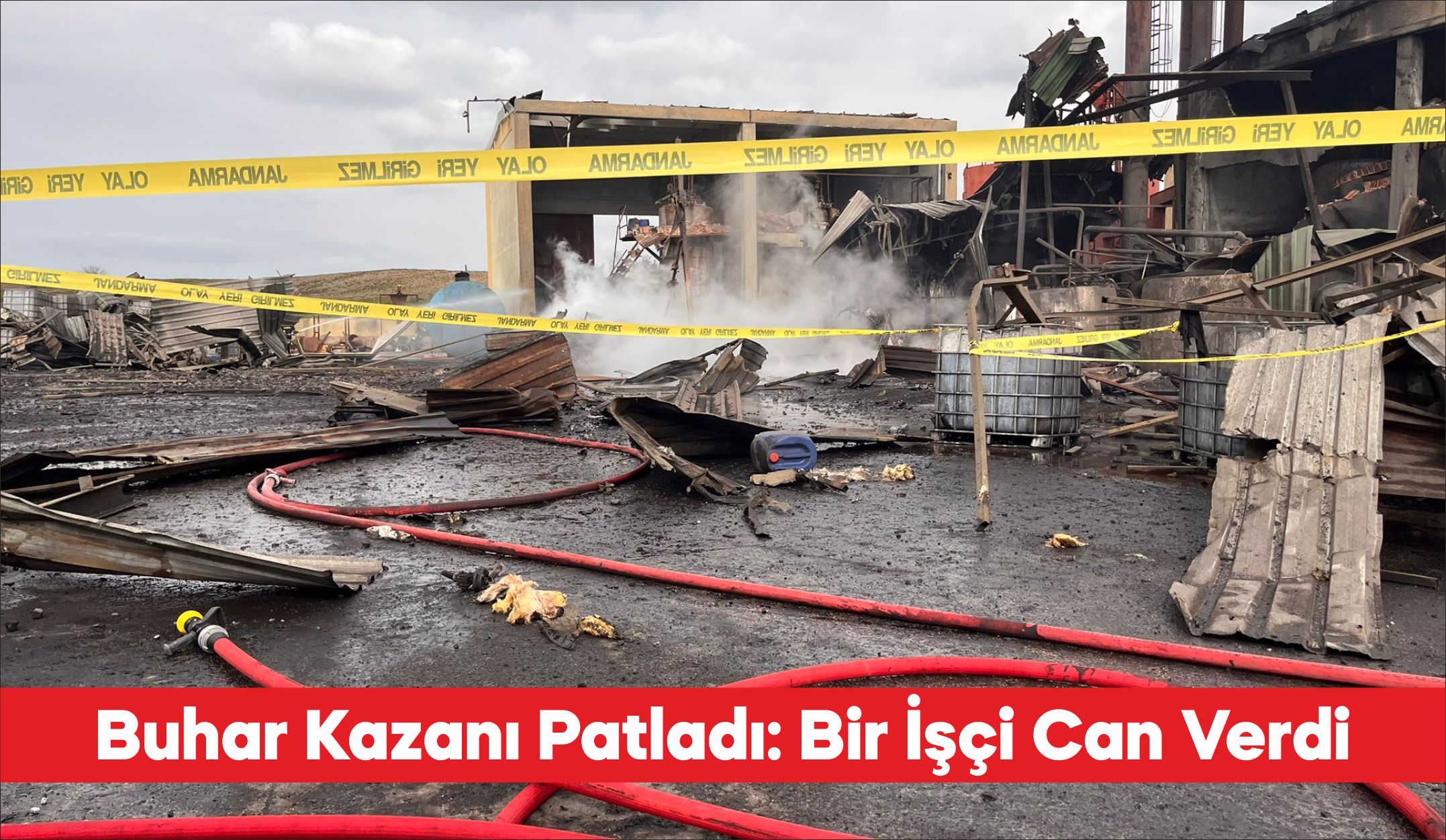 Tekirdağ’ın Hayrabolu ilçesinde yağ fabrikasında buhar kazanının patlaması sonucu 1