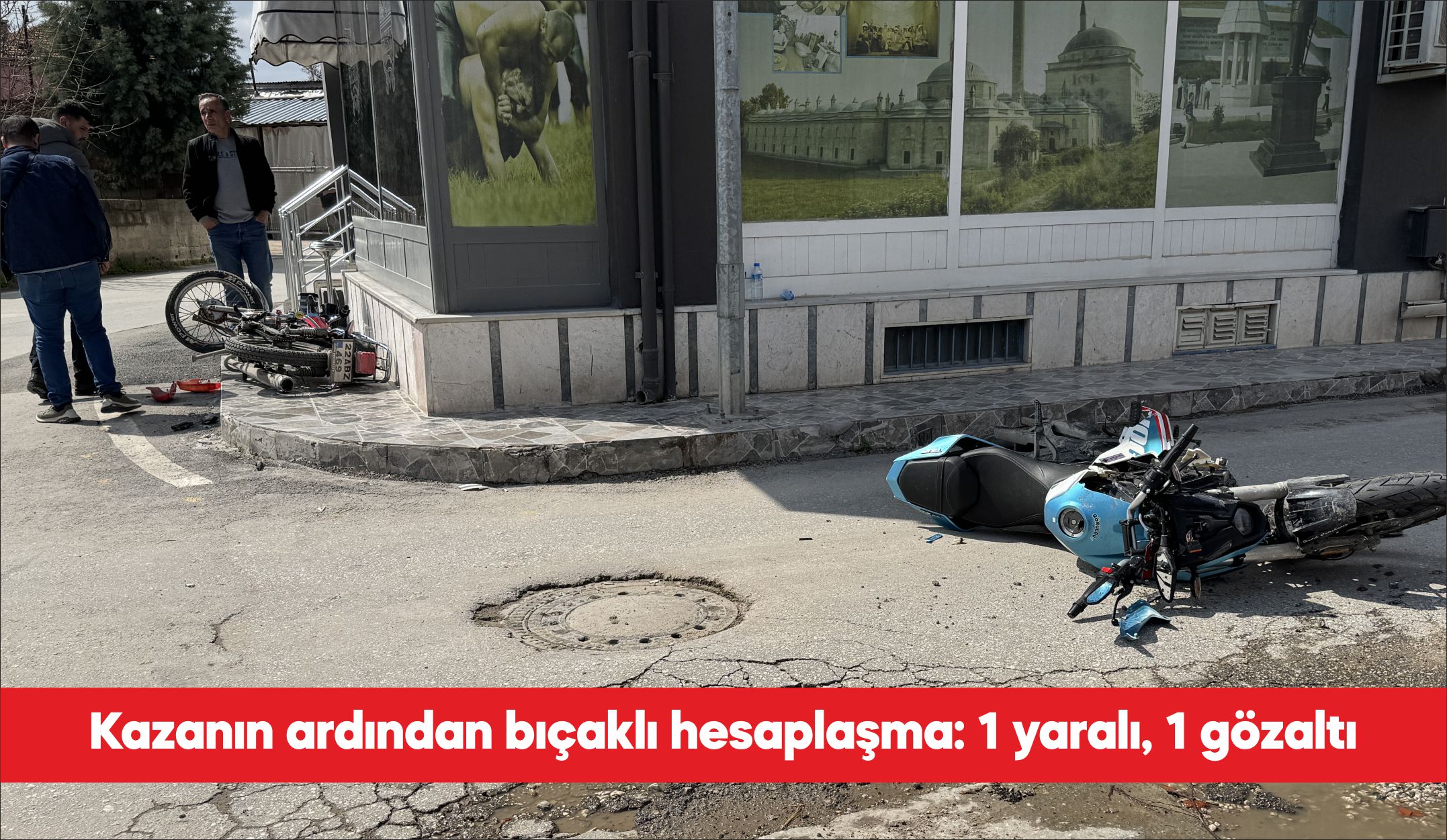 Edirne’de iki motosikletin karıştığı kazanın ardından çıkan kavgada bıçaklanan sürücü
