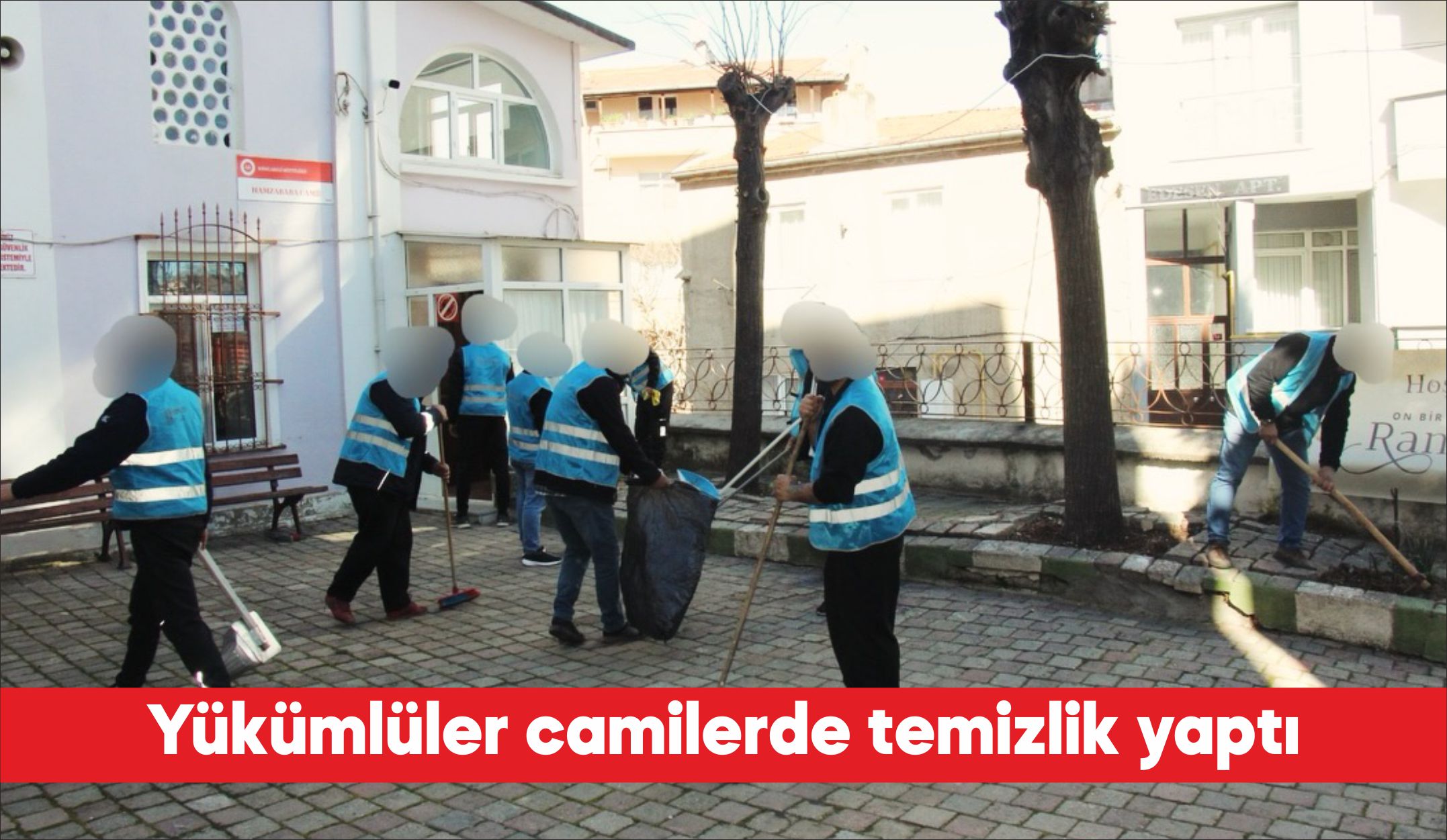 Kırklareli’nde denetimli serbestlik tedbirlerinden yararlanan yükümlüler, Ramazan Bayramı dolayısıyla camilerde