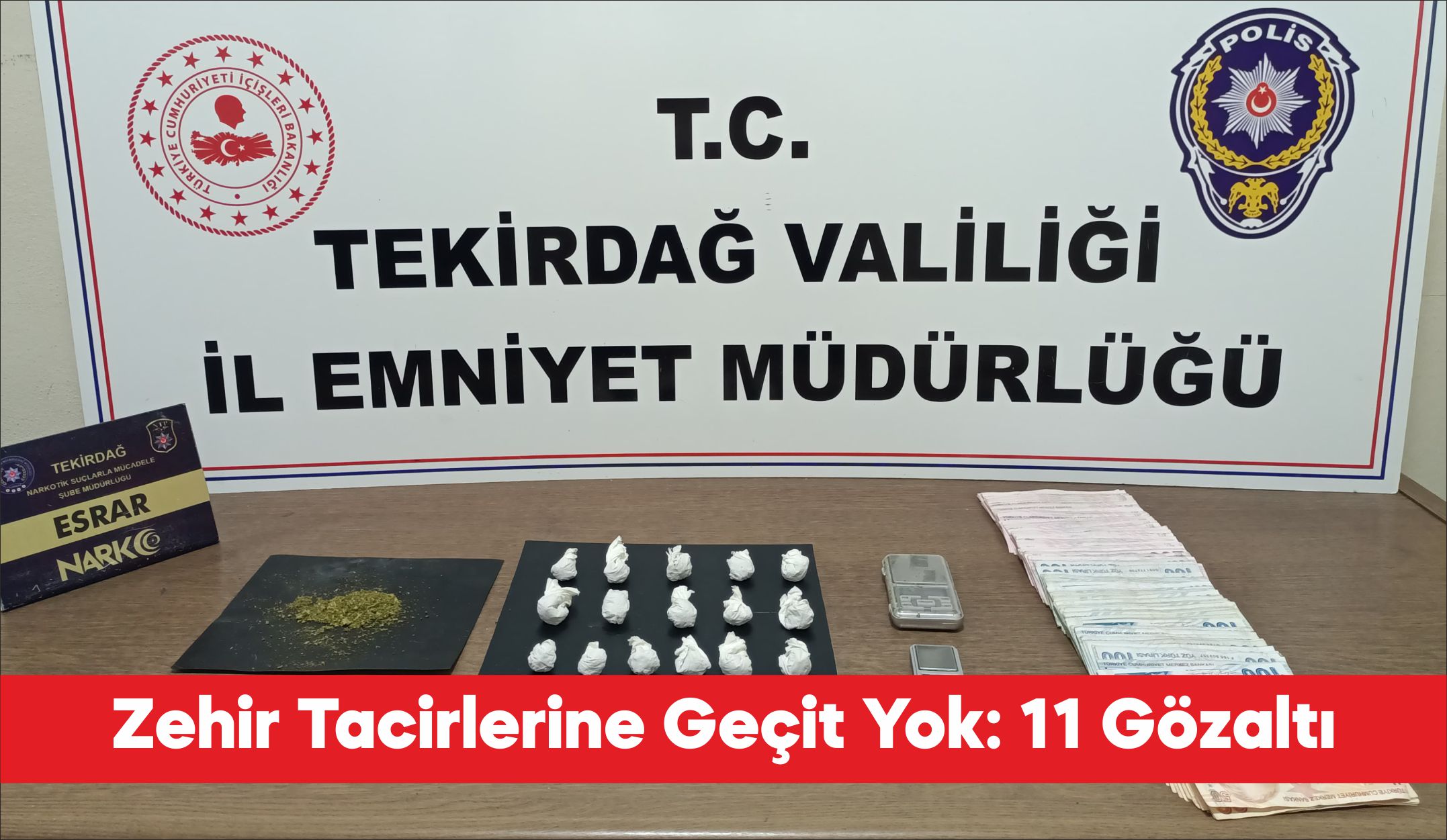 Tekirdağ’da düzenlenen uyuşturucu operasyonlarında gözaltına alınan 11 zanlı tutuklandı. İl