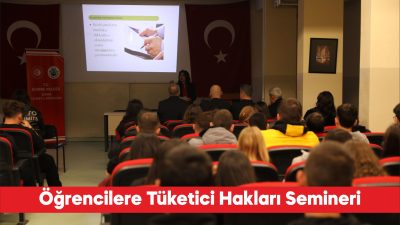Edirne’de Dünya Tüketici Hakları Günü kapsamında öğrencilere yönelik bilgilendirme semineri
