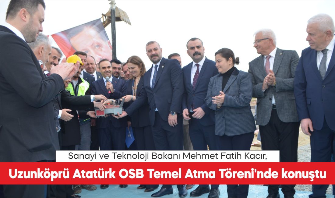 Sanayi ve Teknoloji Bakanı Mehmet Fatih Kacır, “Geçtiğimiz yıl 273,4