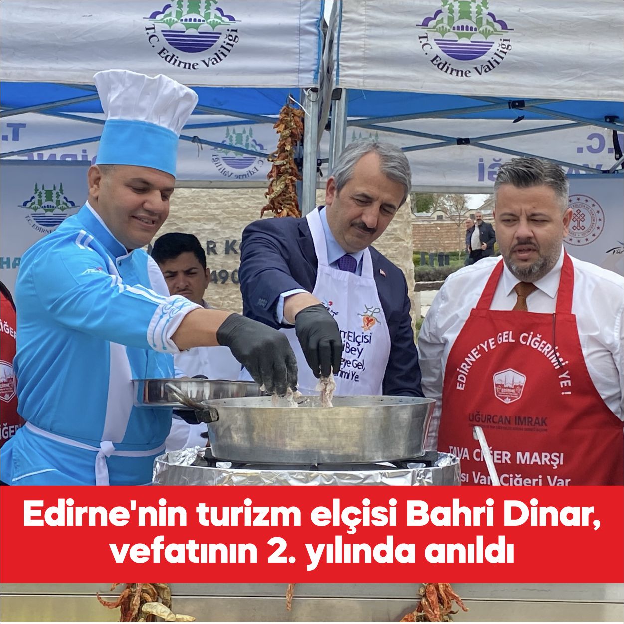 Edirne’yi Tanıtma ve Tava Ciğeri Kalite Koruma Derneği Kurucu Başkanı