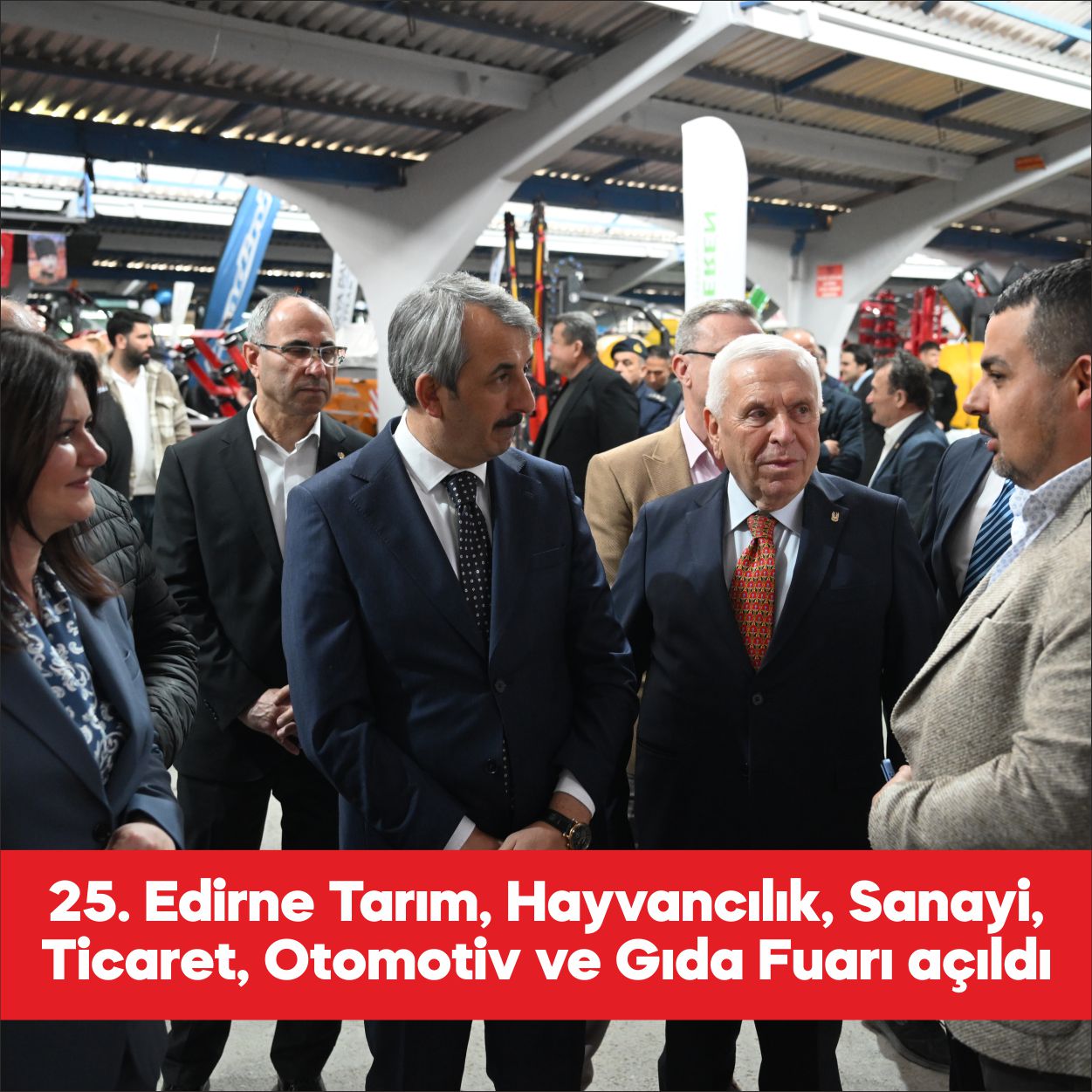 Edirne Tarım, Hayvancılık, Sanayi, Ticaret, Otomotiv ve Gıda Fuarı açıldı.