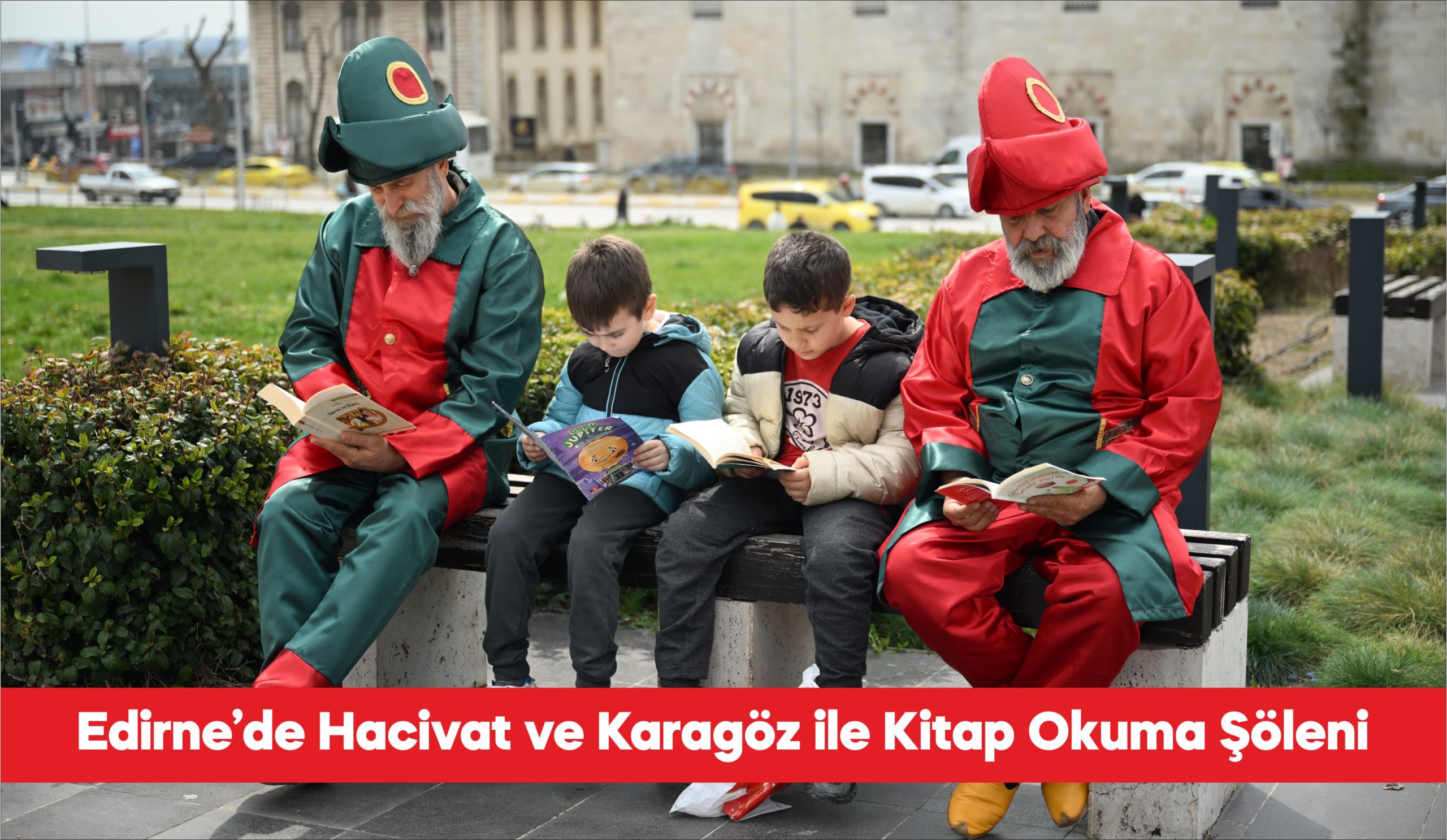Edirne’de “Hacivat ve Karagöz ile Okuyoruz” etkinliği düzenlendi. İl Kültür