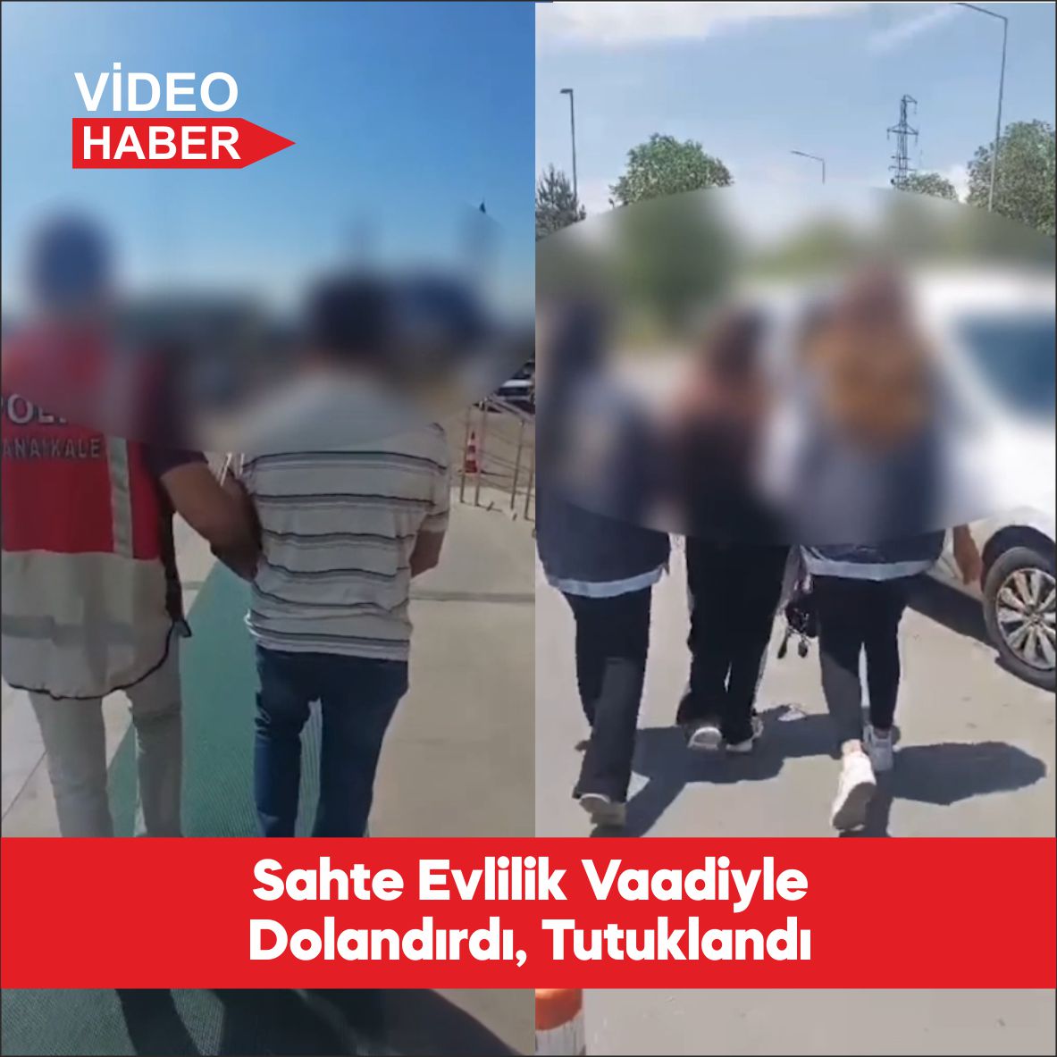Çanakkale’de bir kişiyi evlilik vaadiyle 800 bin lira dolandıran şüpheli