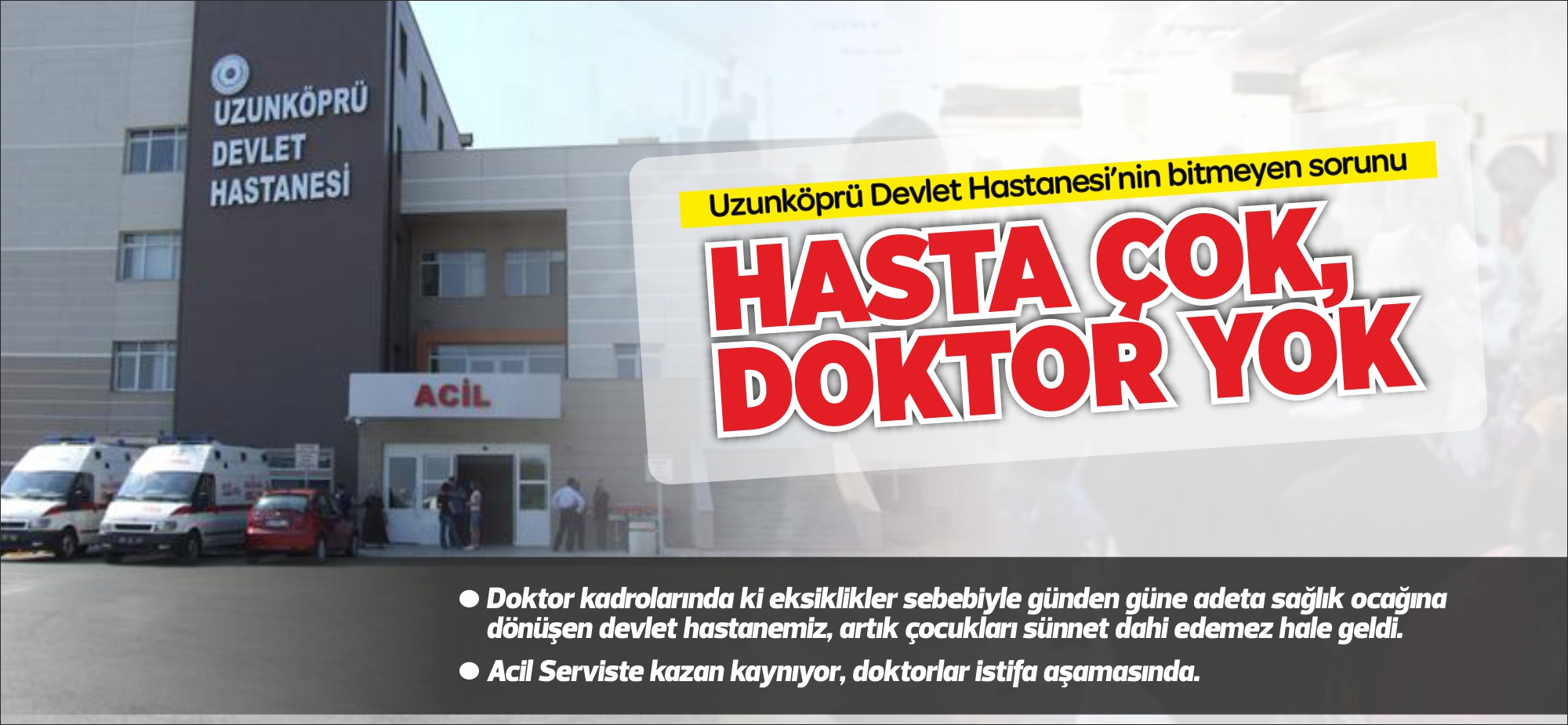 Doktor kadrolarında ki eksiklikler sebebiyle günden güne adeta sağlık ocağına
