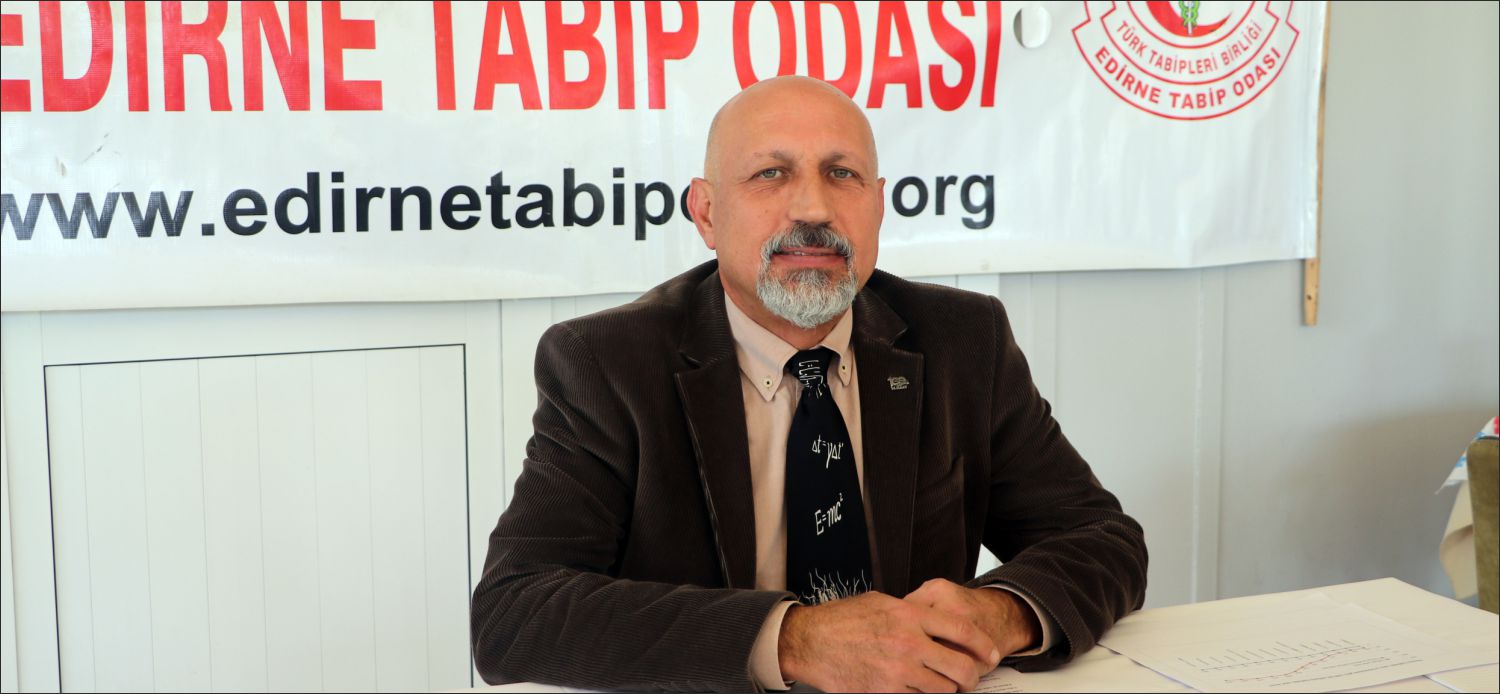 Edirne Tabip Odası Başkanı Prof. Dr. Gürcan Altun, Temmuz ayı