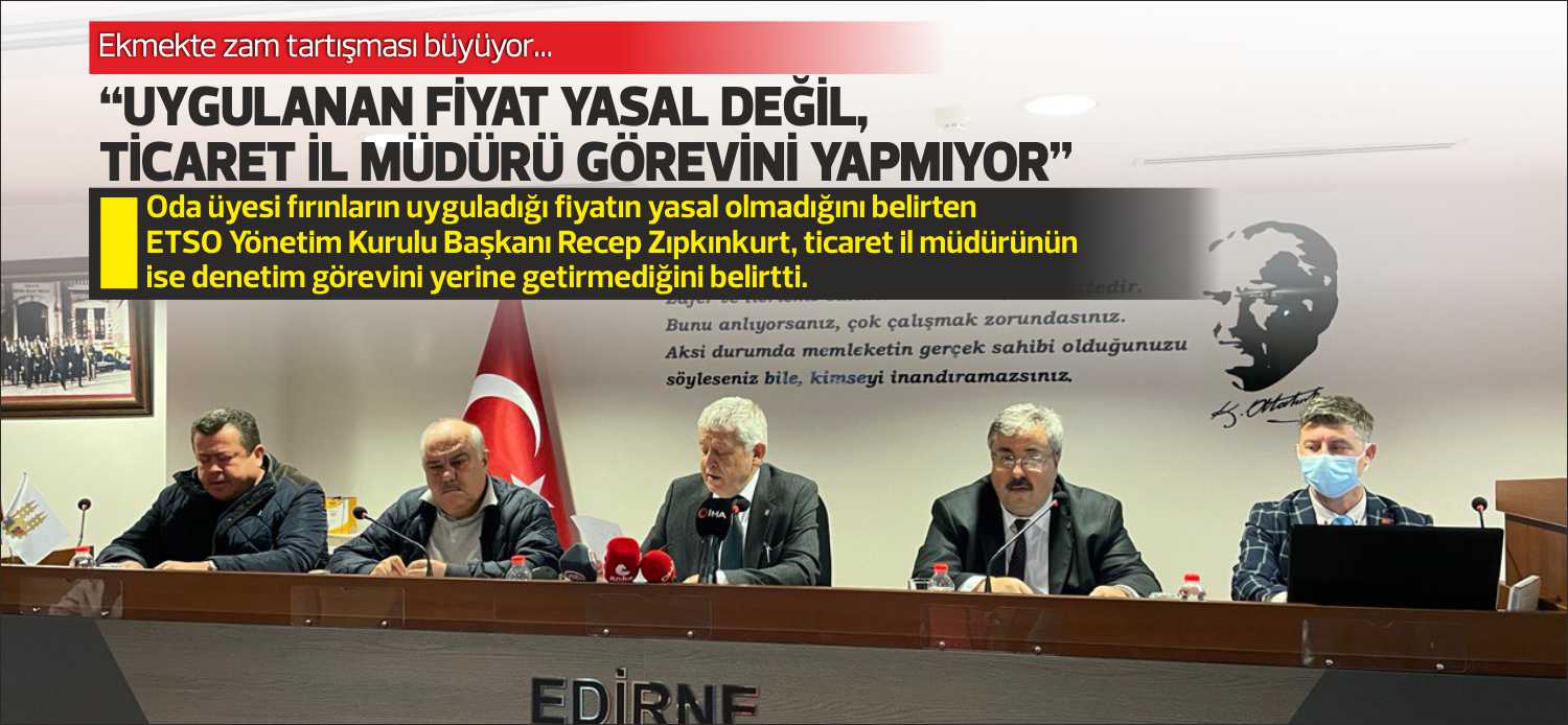 Oda üyesi fırınların uyguladığı fiyatın yasal olmadığını belirten ETSO Yönetim