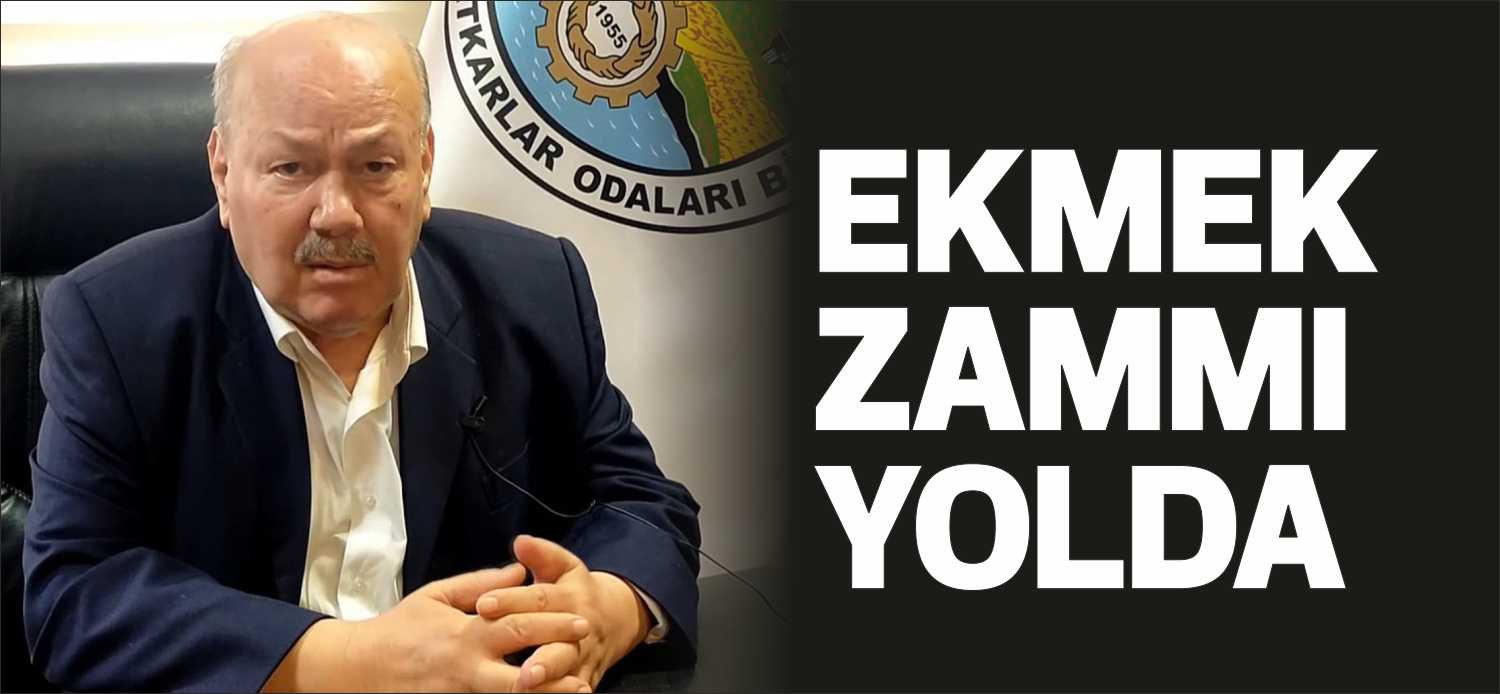 EDİRNE’DE EKMEĞE ZAM YOLDA Edirne Esnaf ve Sanatkarları Odaları Birliği (EDESOB) Başkanı Kemal Cingöz,