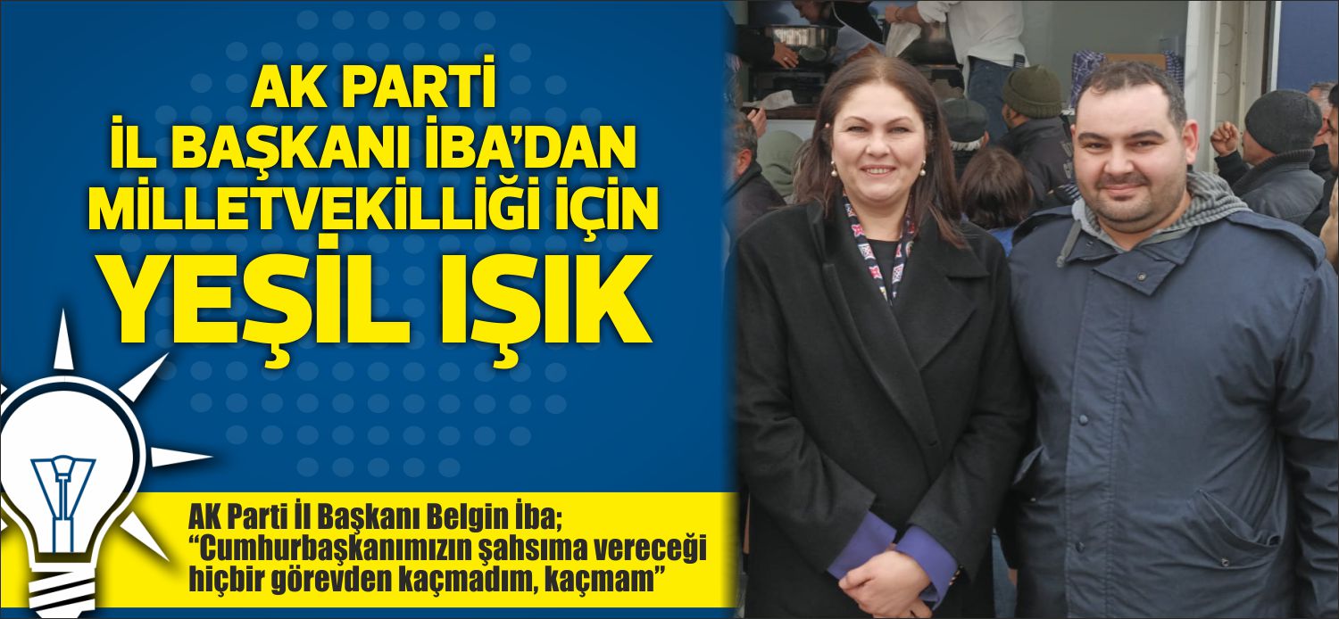 AK Parti Edirne İl Başkanı Belgin İba; “Cumhurbaşkanımızın şahsıma vereceği