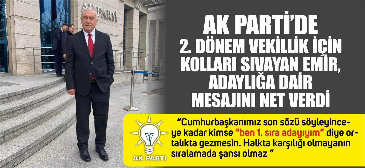 AK Parti 25. dönem Edirne Milletvekili Şemsettin Emir; “Cumhurbaşkanımız son