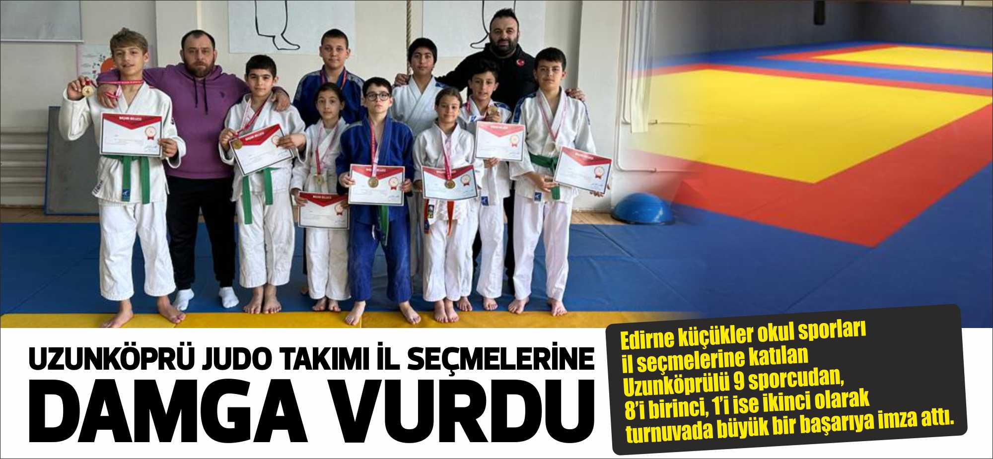 Edirne küçükler okul sporları il seçmelerine katılan Uzunköprülü 9 sporcudan,