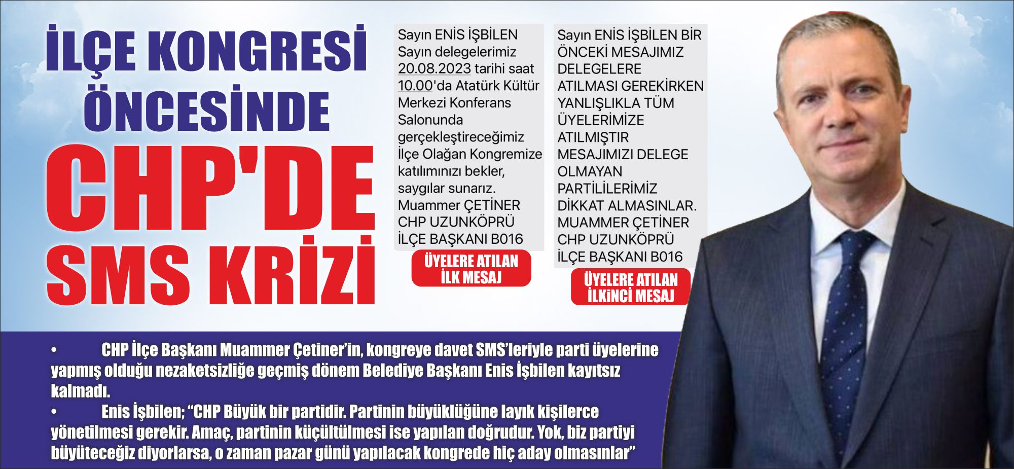 • CHP İlçe Başkanı Muammer Çetiner’in, kongreye davet SMS’leriyle parti