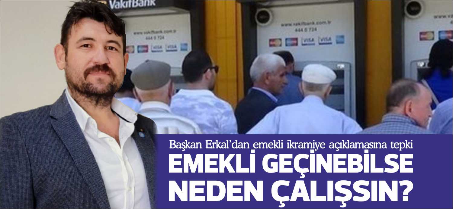 İYİ Parti Uzunköprü İlçe Başkanı İbrahim Erkal,  Cumhurbaşkanı Recep Tayyip