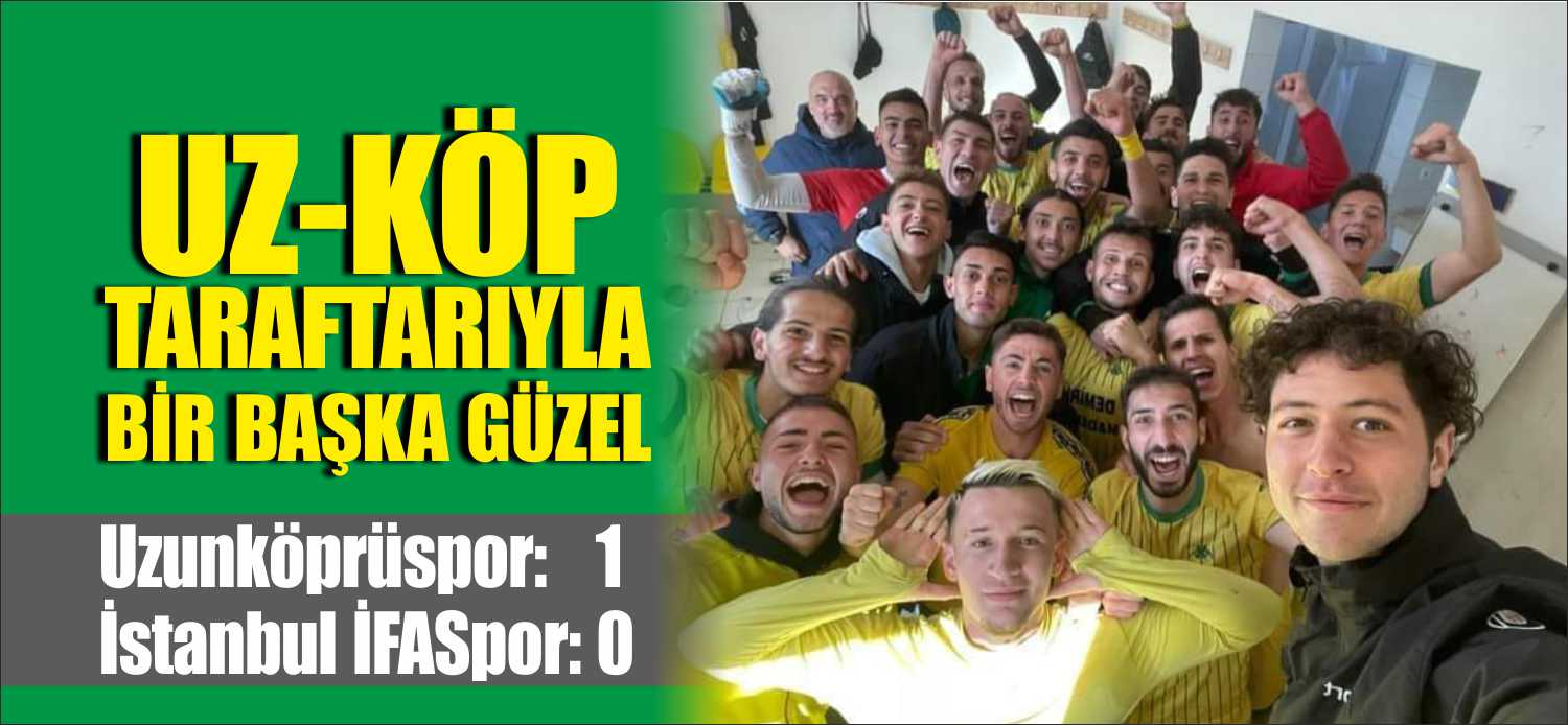 Uzunköprüspor: 1- İstanbul İFASpor: 0  Ergene Şehir Stadyumunun yıkılmasının ardından
