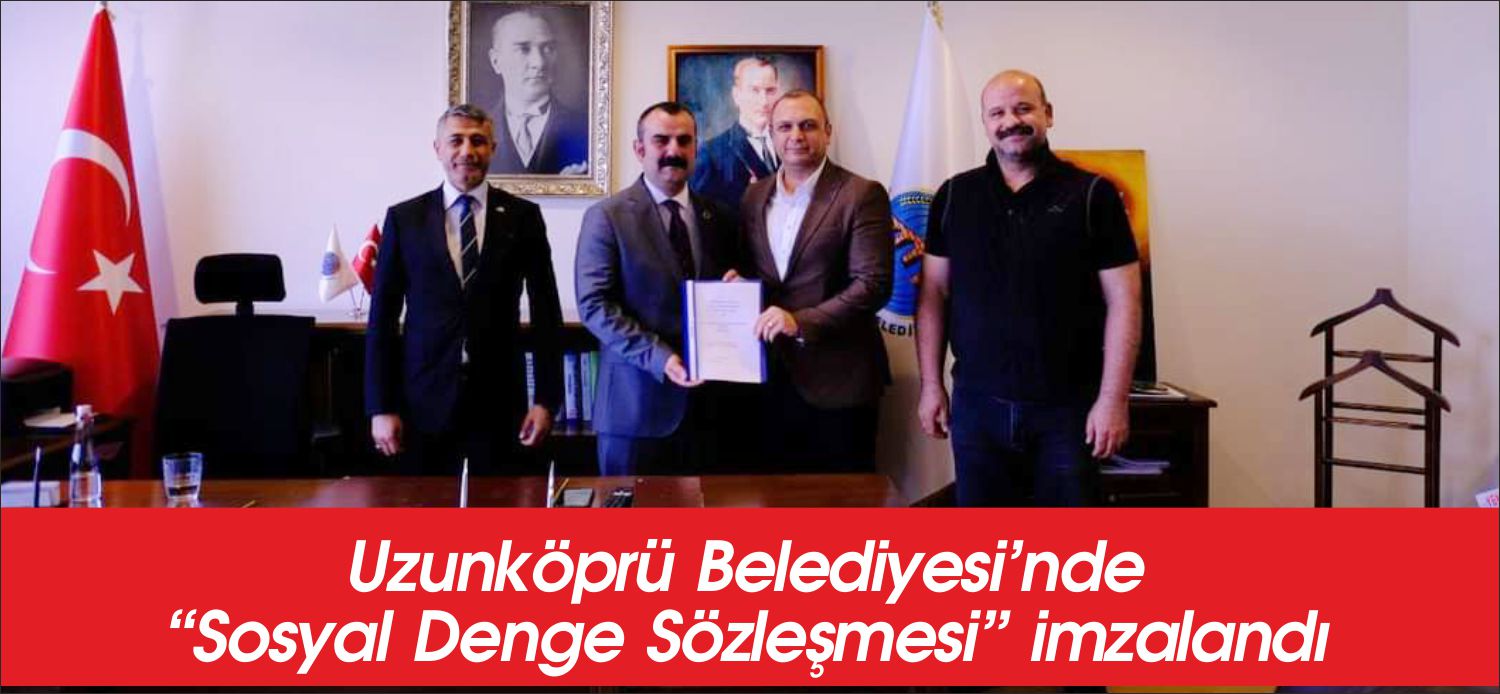 Uzunköprü Belediyesi ve yetkili sendika Tüm Yerel-Sen arasında geçtiğimiz gün
