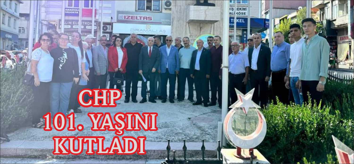 9 Eylül 1923 tarihinde kurulan Cumhuriyet Halk Partisi kuruluşunun 101.