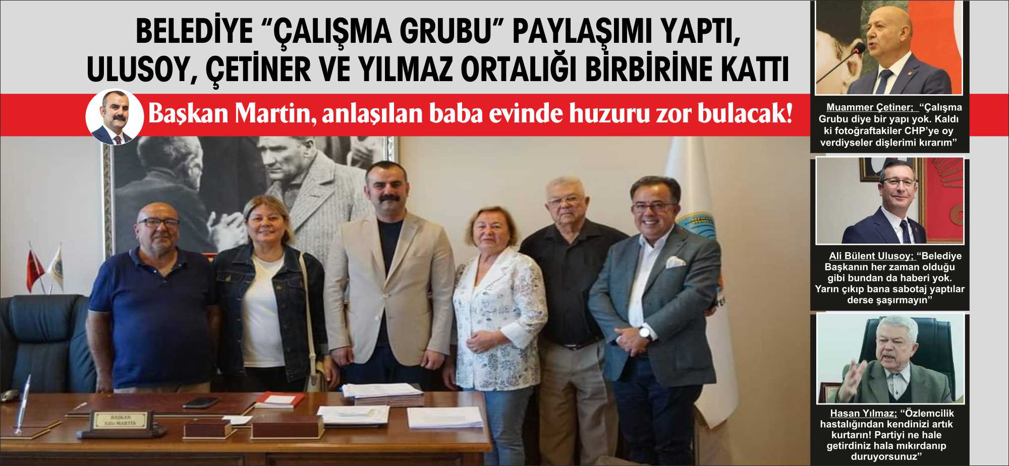 Anlaşılan o ki; Başkan Martin baba evinde huzuru zor bulacak!