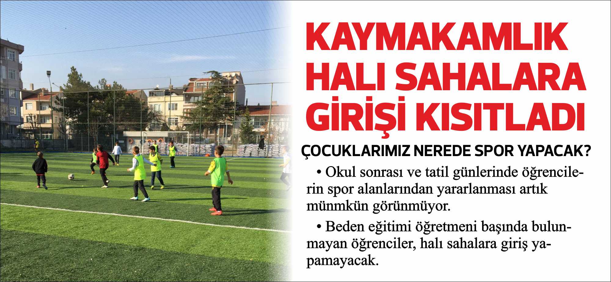 Kaymakamlığın almış olduğu kararın ardından; öğrencilerimizin okul sonrası ve tatil