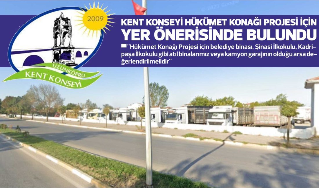 Uzunköprü Kent Konseyi,  yeni Hükümet Konağı’nın  yıkılan Ergene Otelin bulunduğu