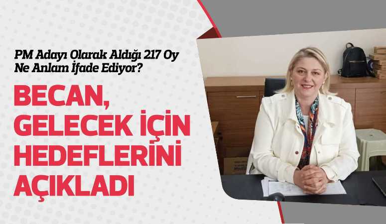 PM Yarışında Aldığı 217 Oy Ne Anlam İfade Ediyor? 