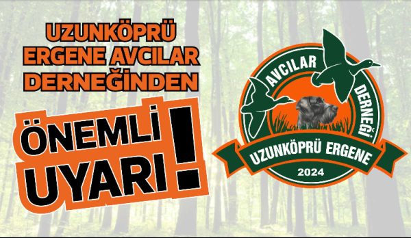 Uzunköprü Ergene Avcılar Derneği Başkanı Mutu Koç, yivsiz tüfek ruhsatnamesi