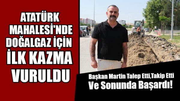 Başkan Martin Talep Etti,Takip Etti ve Sonunda Başardı! 