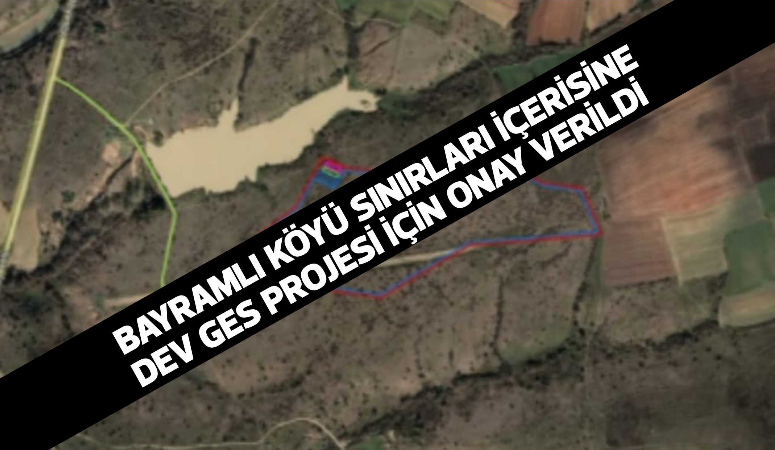 Bayramlı köyü sınırları içinde planlanan Depolamalı GES projesi için karar