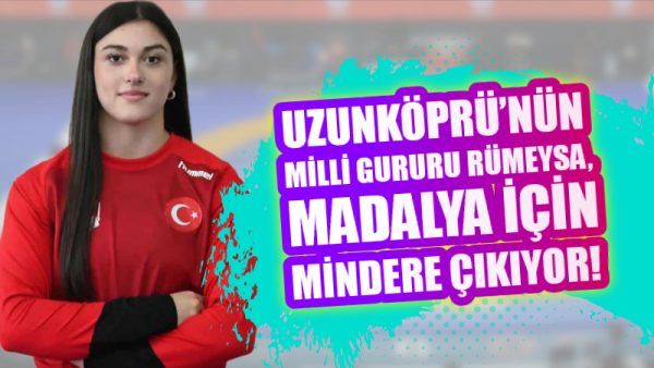 Edirne’mizin gururu, Uzunköprü’nün yıldızı Kıymet Rümeysa Tezcan, U17 Avrupa Kadınlar