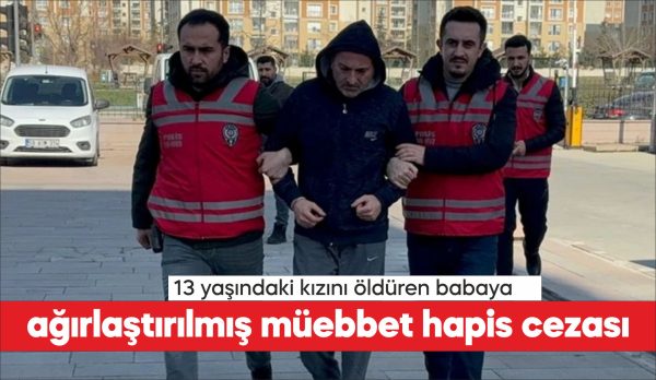Çorlu ilçesinde 13 yaşındaki kızını öldüren baba, yargılandığı davanın ilk
