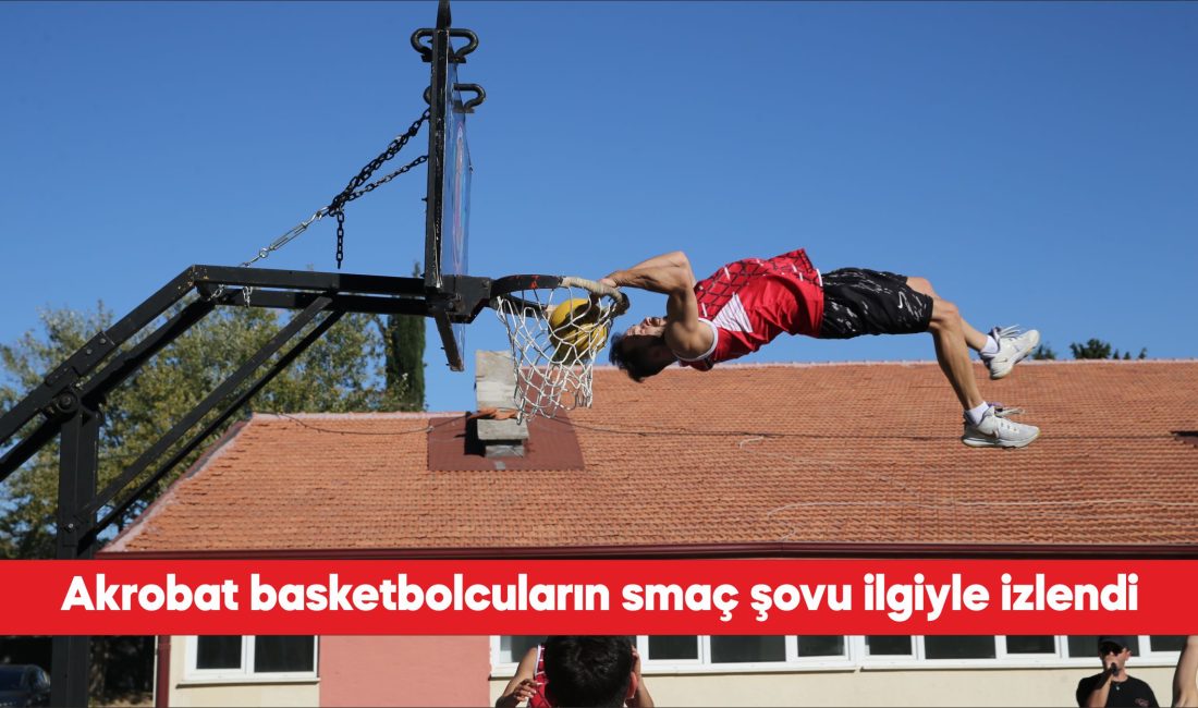 Trakya Üniversitesinde (TÜ) akrobat basketbolcuların "Karizma Show" smaç gösterisi ilgiyle