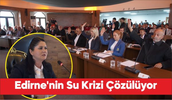 Edirne'de su sorununun yeni kuyular ve Süloğlu Barajı'nın suyuyla çözülmesi
