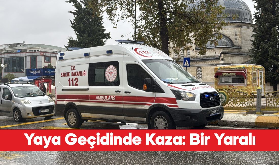 Edirne'de otomobilin yaya geçidinde çarptığı kişi yaralandı.