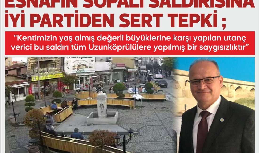 İyi Parti Uzunköprü İlçe Başkanı Bülen Akın; "Hem Uzunköprü’nün ekmeğini