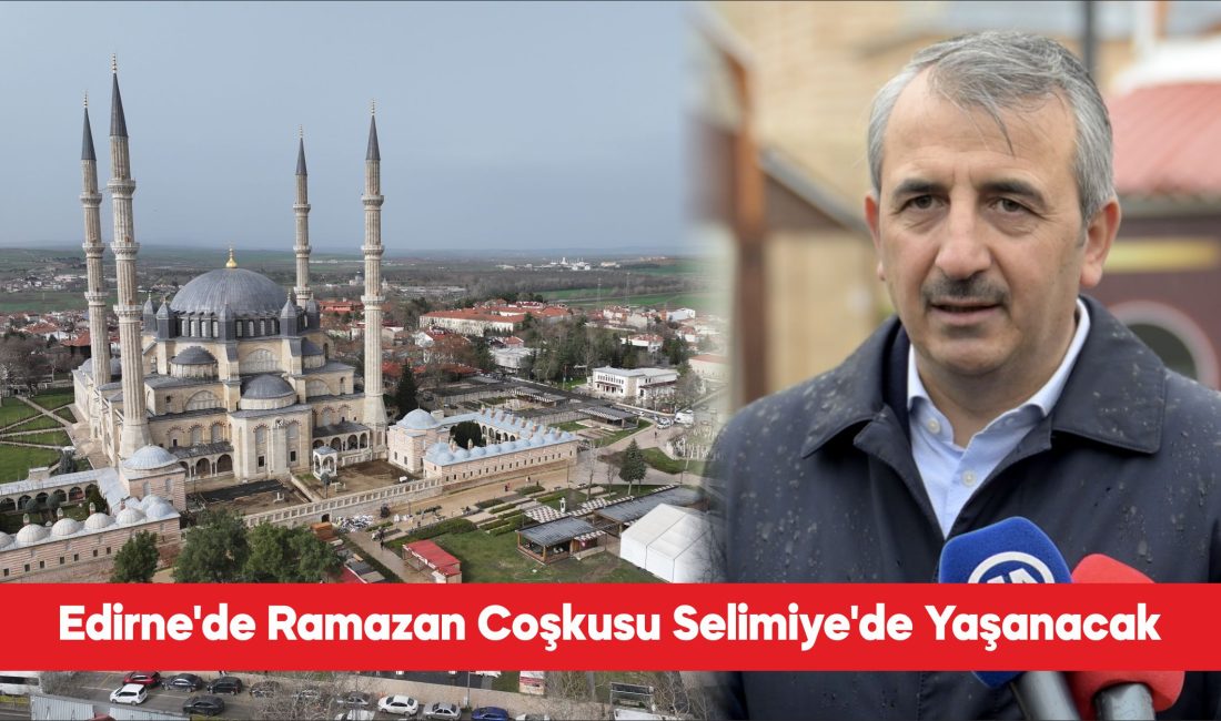 Edirne Valisi Yunus Sezer, ramazanda sahura kadar süren programlarla 24